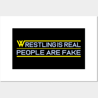 Wrestling Is Real People Are Fake Posters and Art